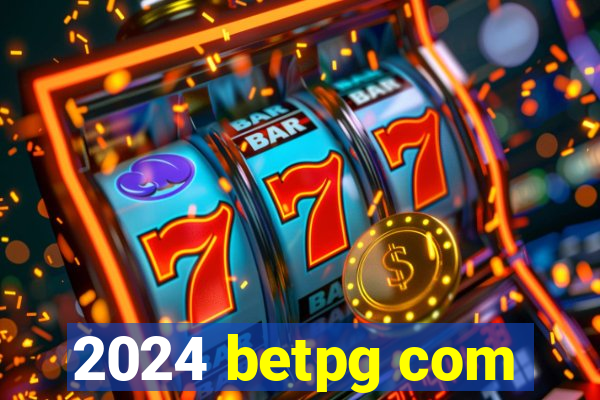2024 betpg com